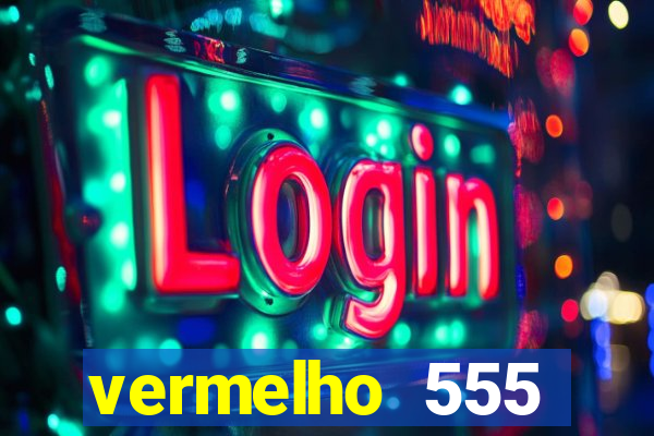 vermelho 555 plataforma de jogos