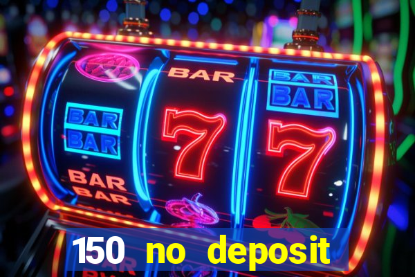 150 no deposit bonus codes captain jack casino