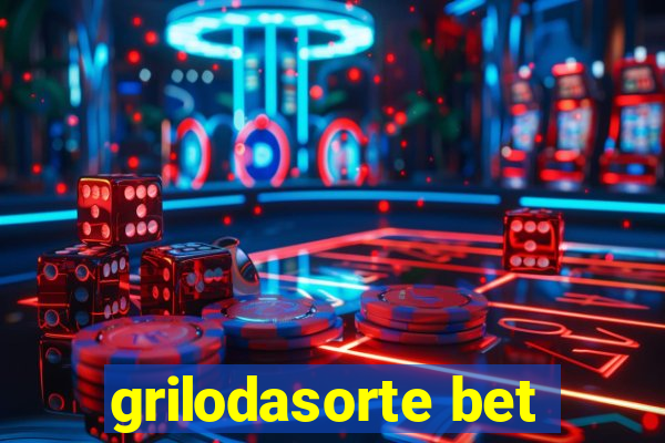 grilodasorte bet