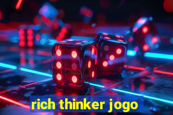 rich thinker jogo