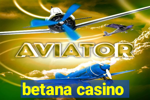 betana casino