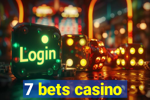 7 bets casino