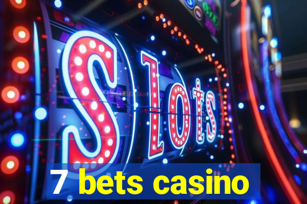 7 bets casino