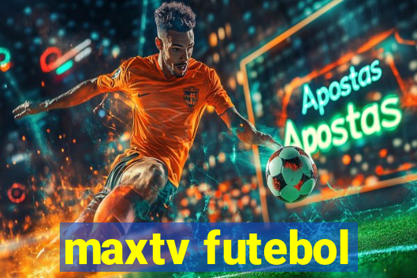 maxtv futebol