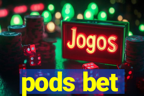 pods bet