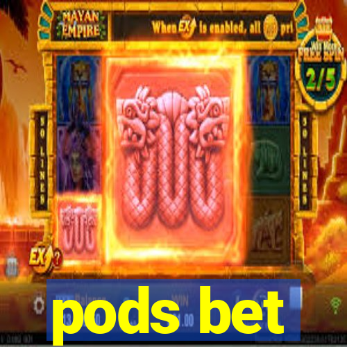 pods bet