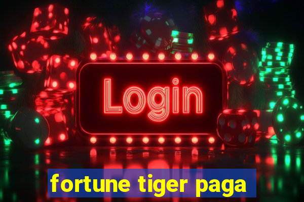 fortune tiger paga