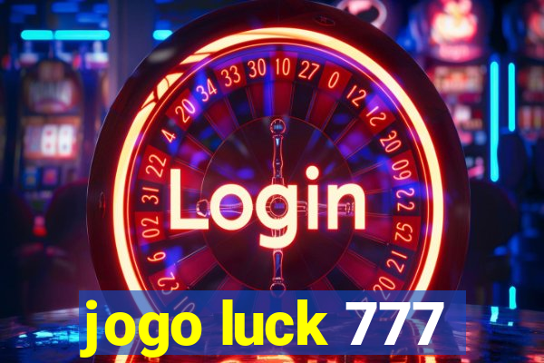 jogo luck 777