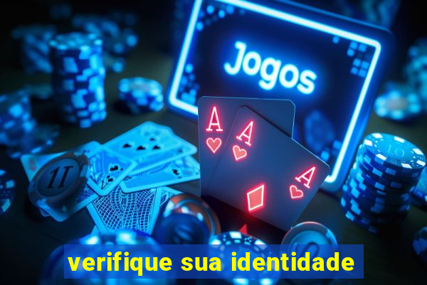 verifique sua identidade