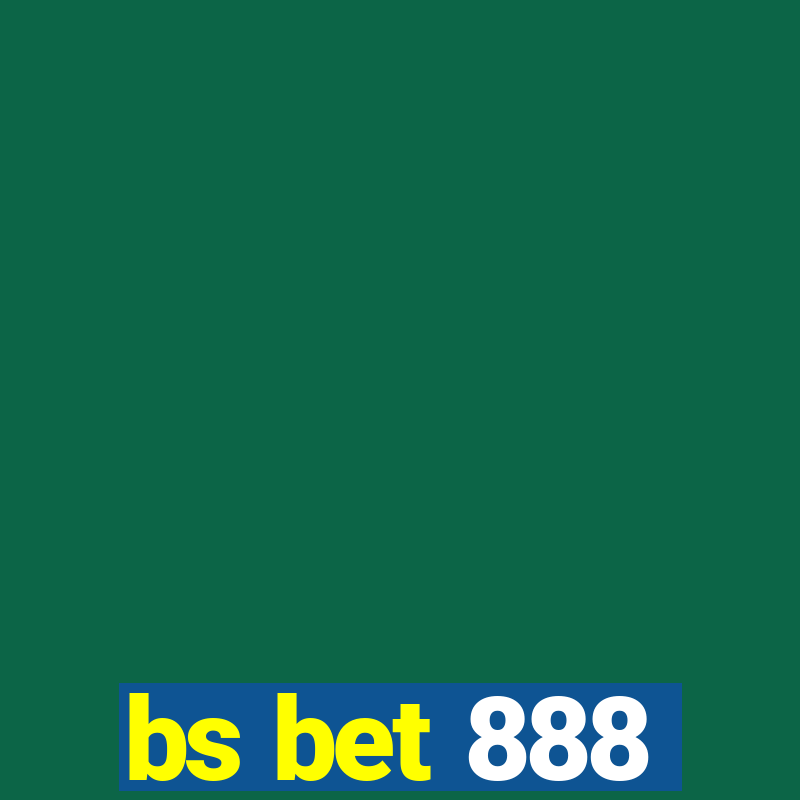 bs bet 888