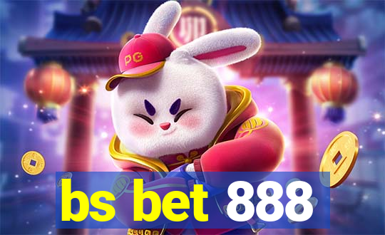 bs bet 888