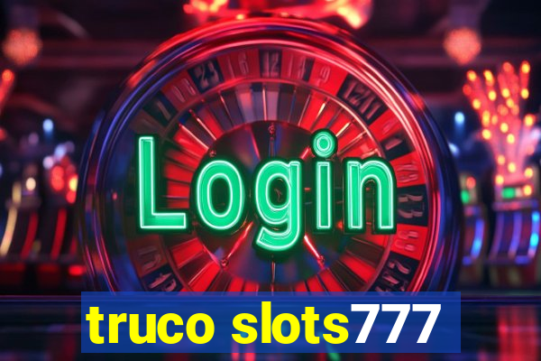 truco slots777