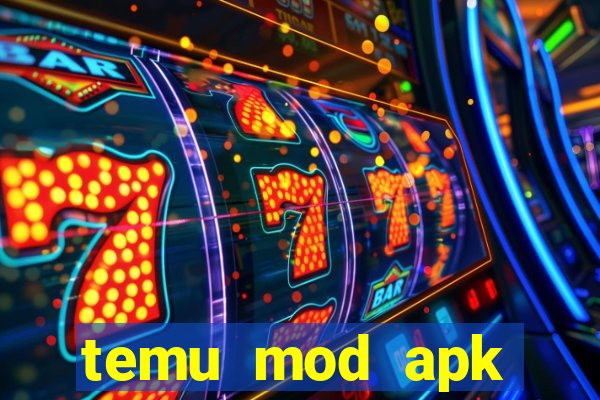 temu mod apk unlimited money