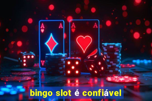 bingo slot é confiável