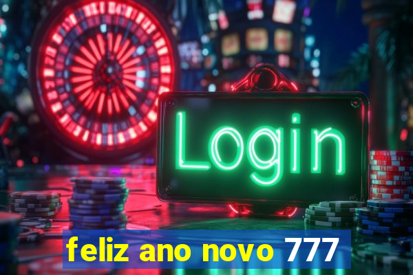 feliz ano novo 777