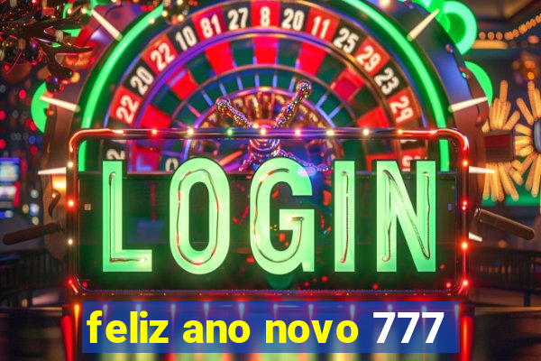 feliz ano novo 777