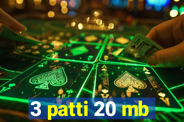 3 patti 20 mb