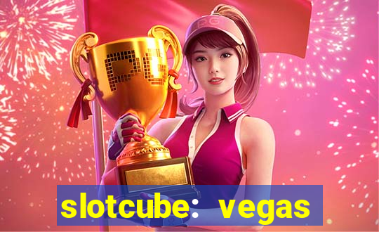 slotcube: vegas casino games