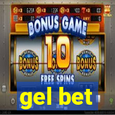 gel bet