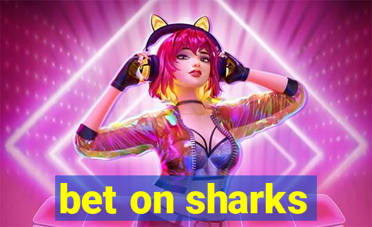 bet on sharks