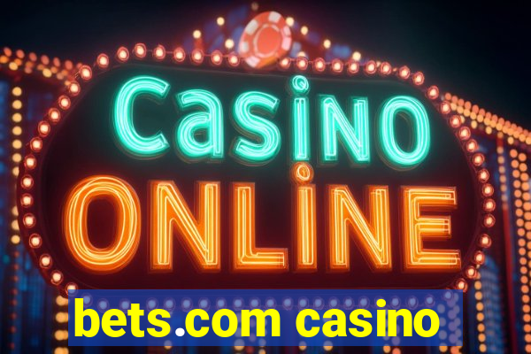 bets.com casino