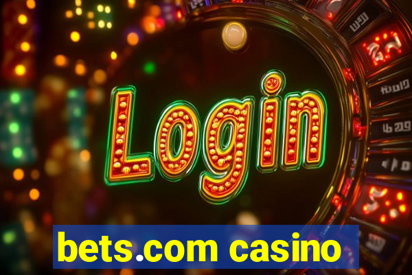 bets.com casino