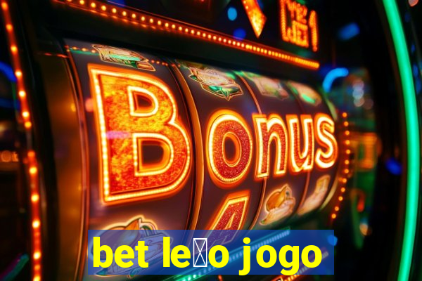 bet le茫o jogo