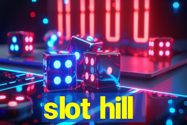 slot hill