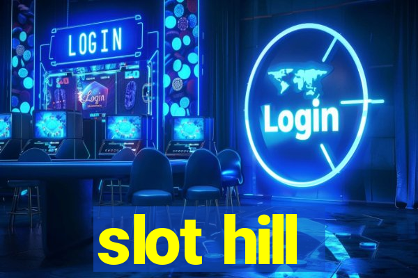 slot hill