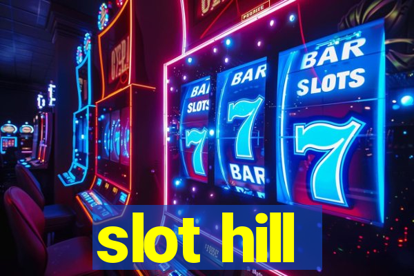 slot hill