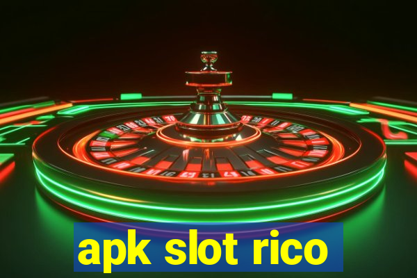 apk slot rico