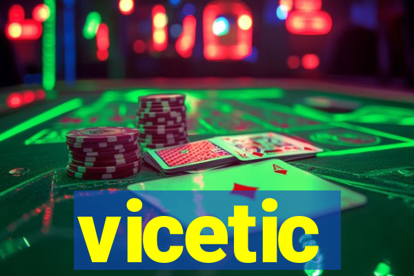 vicetic