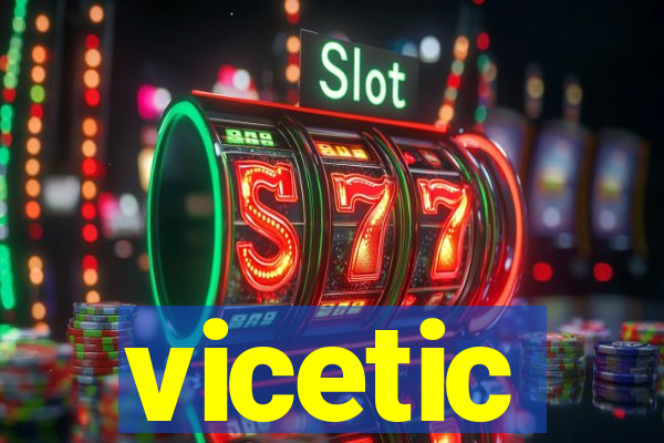 vicetic