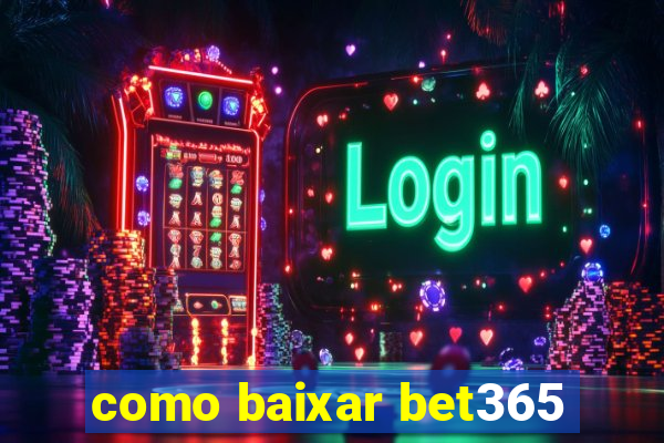 como baixar bet365