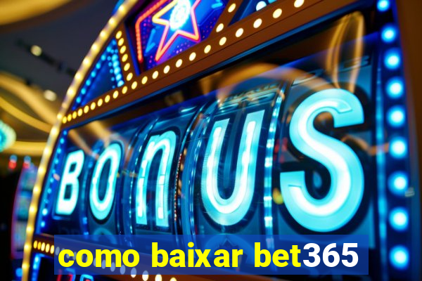 como baixar bet365