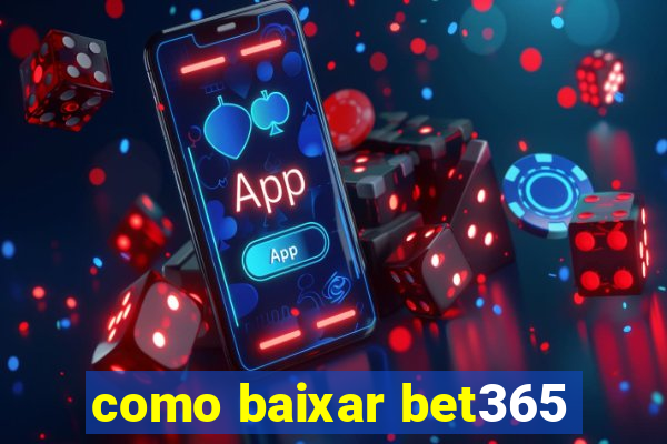 como baixar bet365