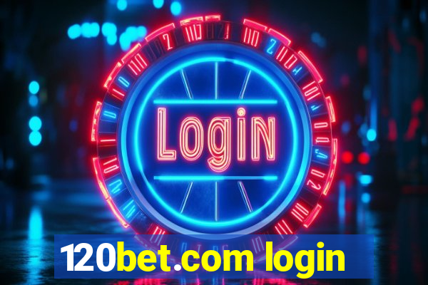 120bet.com login