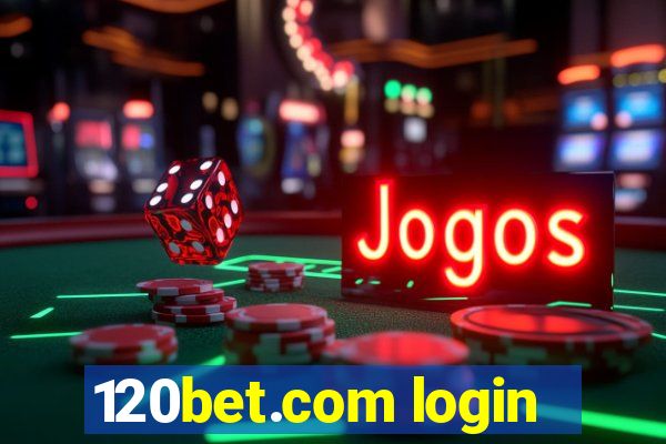 120bet.com login