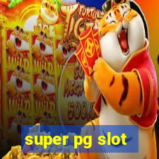 super pg slot