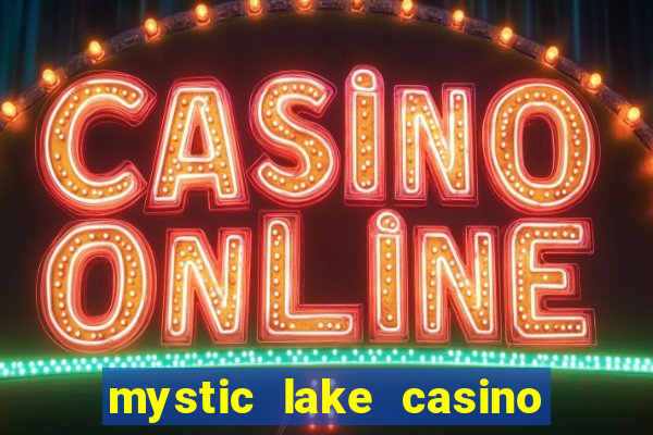 mystic lake casino in minnesota