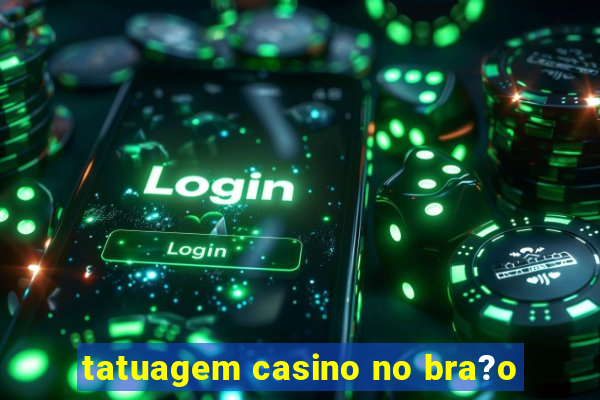 tatuagem casino no bra?o