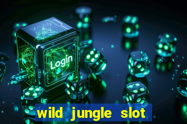 wild jungle slot free play