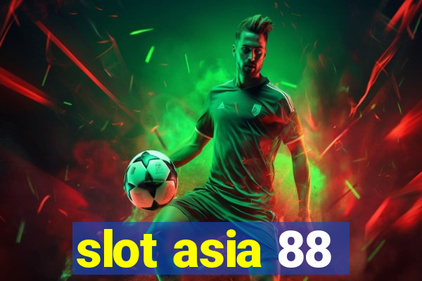 slot asia 88