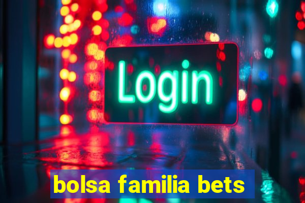 bolsa familia bets