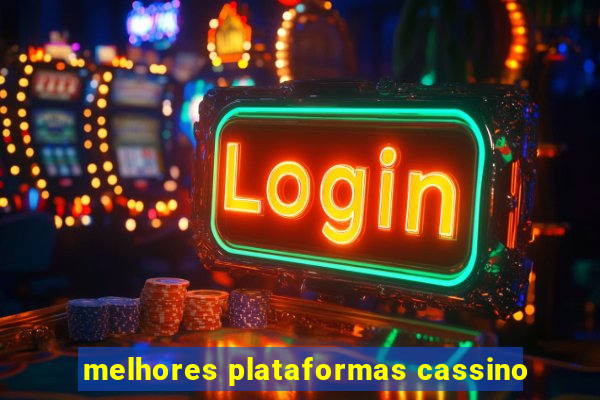 melhores plataformas cassino