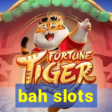 bah slots