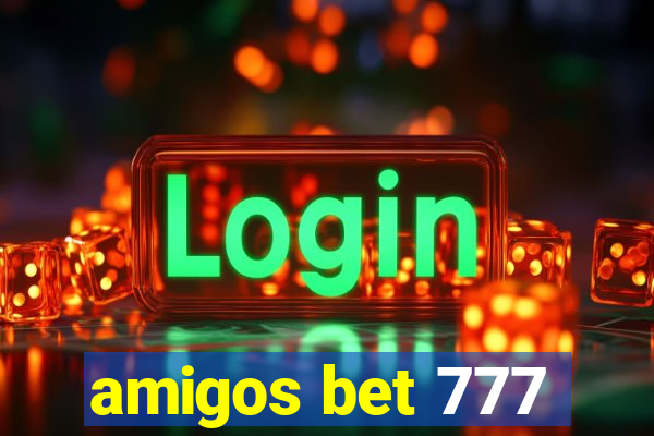 amigos bet 777