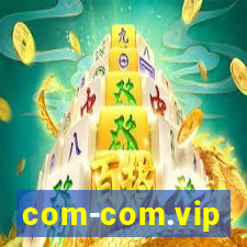 com-com.vip