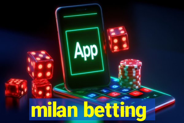 milan betting