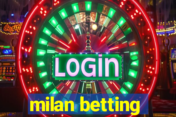 milan betting